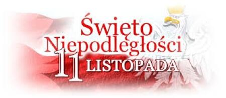 11 LISTOPADA - ŚWIĘTO NIEPODLEDŁOŚCI