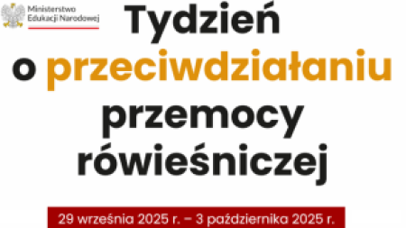 TYDZIEŃ O PRZECIWDZIAŁANIU PRZEMOCY RÓWIEŚNICZEJ