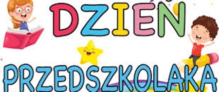 DZIEŃ PRZEDSZKOLAKA