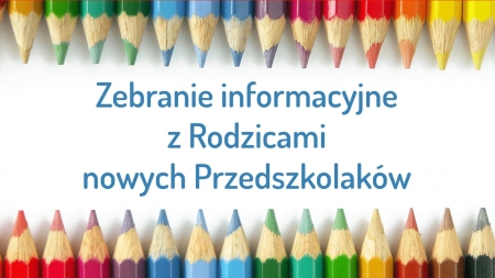 Spotkanie informacyjne dla rodziców  - grupy Żabki i Czyścioszki